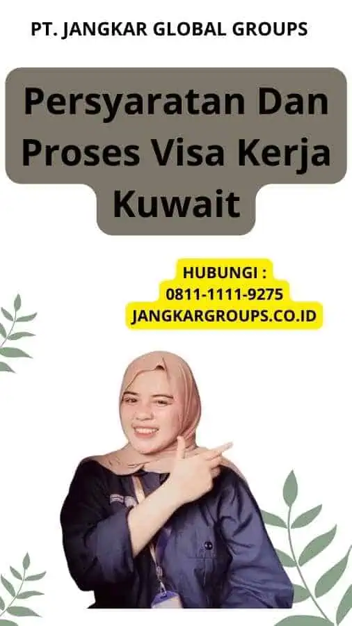 Persyaratan Dan Proses Visa Kerja Kuwait