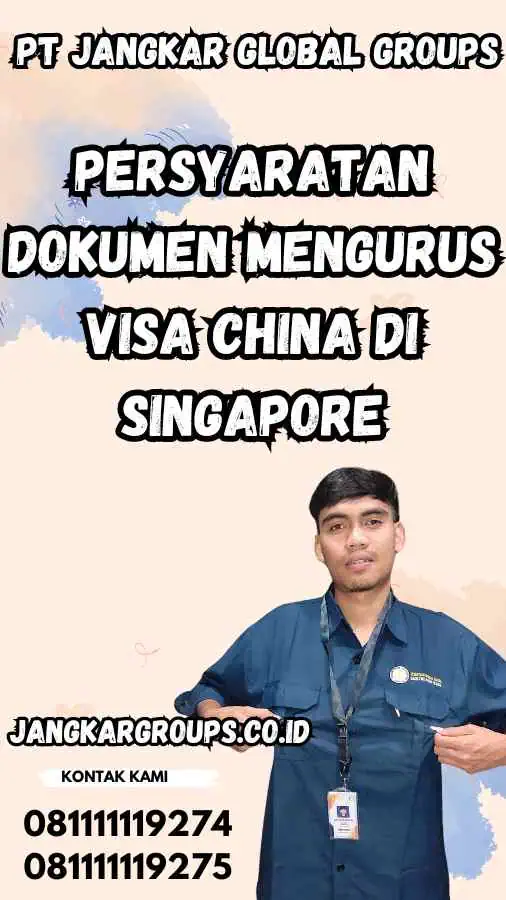 Persyaratan Dokumen Mengurus Visa China di Singapore