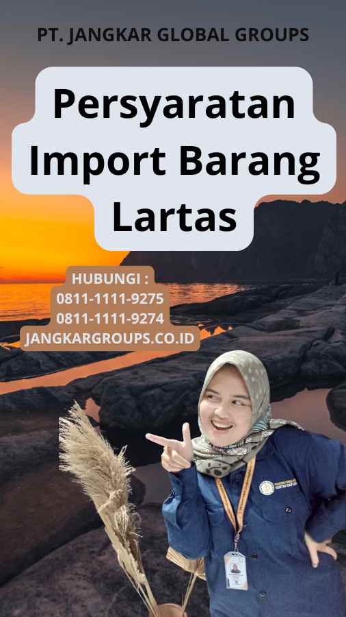 Persyaratan Import Barang Lartas