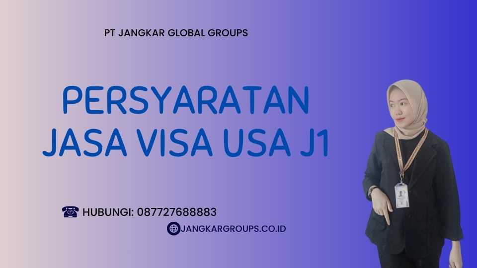 Persyaratan Jasa Visa USA J1