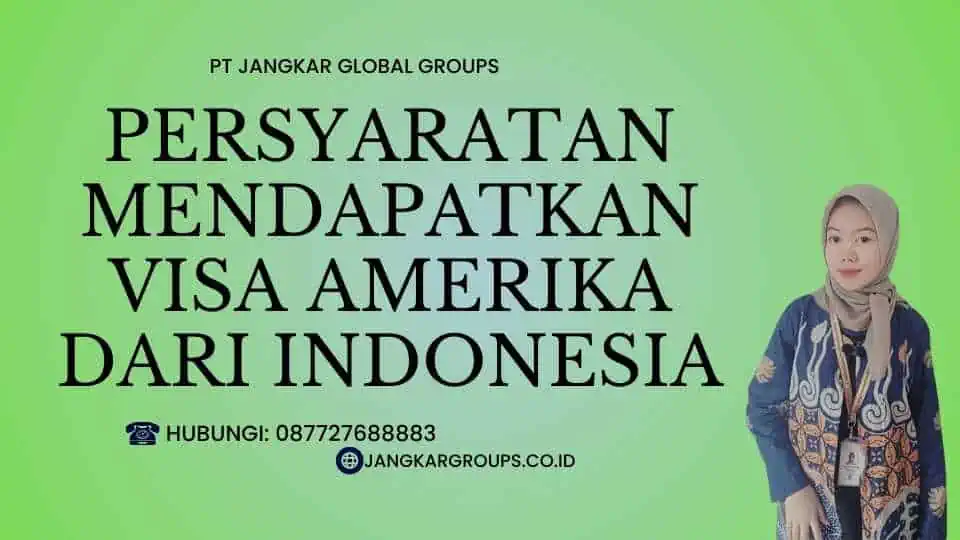 Persyaratan Mendapatkan Visa Amerika Dari Indonesia