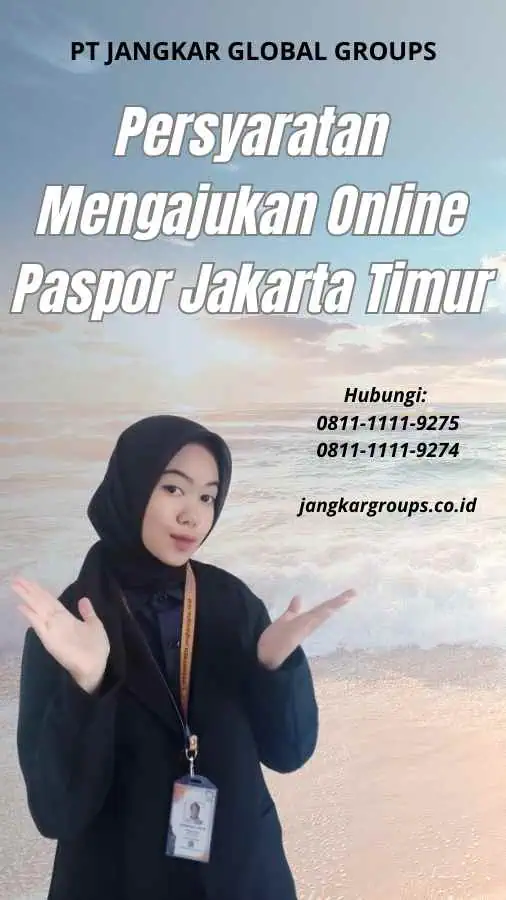 Persyaratan Mengajukan Online Paspor Jakarta Timur