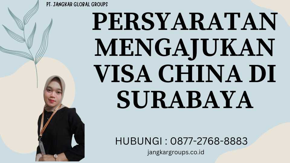 Persyaratan Mengajukan Visa China di Surabaya