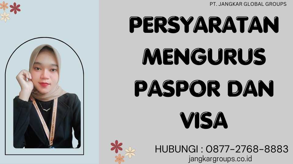 Persyaratan Mengurus Paspor Dan Visa