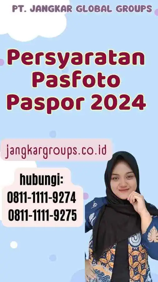 Persyaratan Pasfoto Paspor 2024