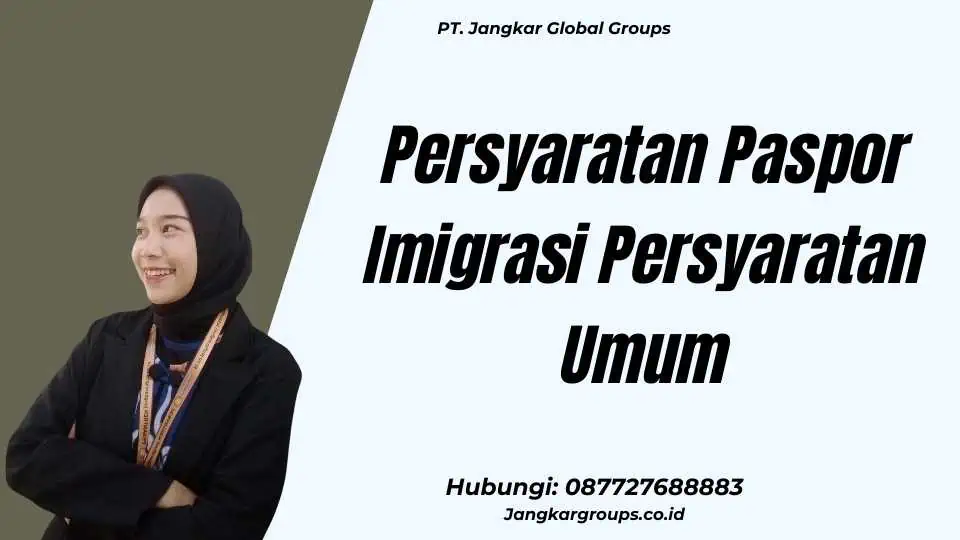 Persyaratan Paspor Imigrasi Persyaratan Umum