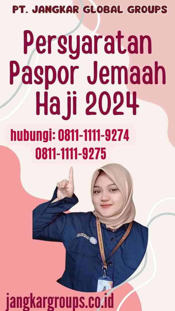 Persyaratan Paspor Jemaah Haji 2024