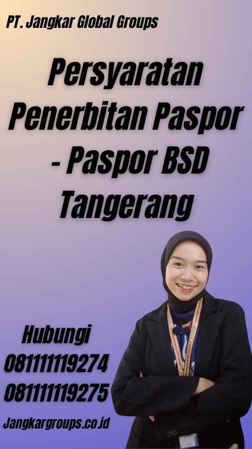 Persyaratan Penerbitan Paspor -  Paspor BSD Tangerang