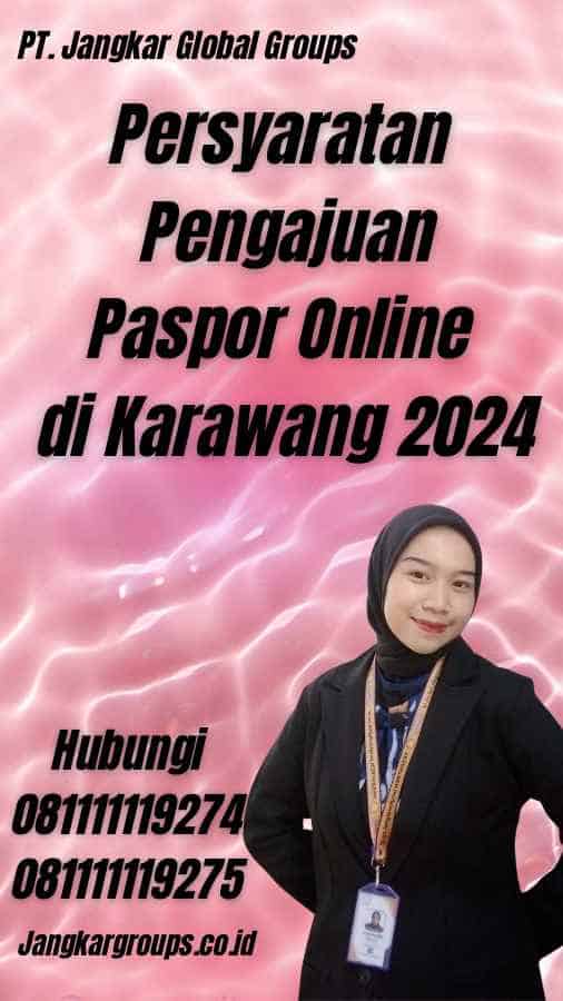 Persyaratan Pengajuan Paspor Online di Karawang 2024
