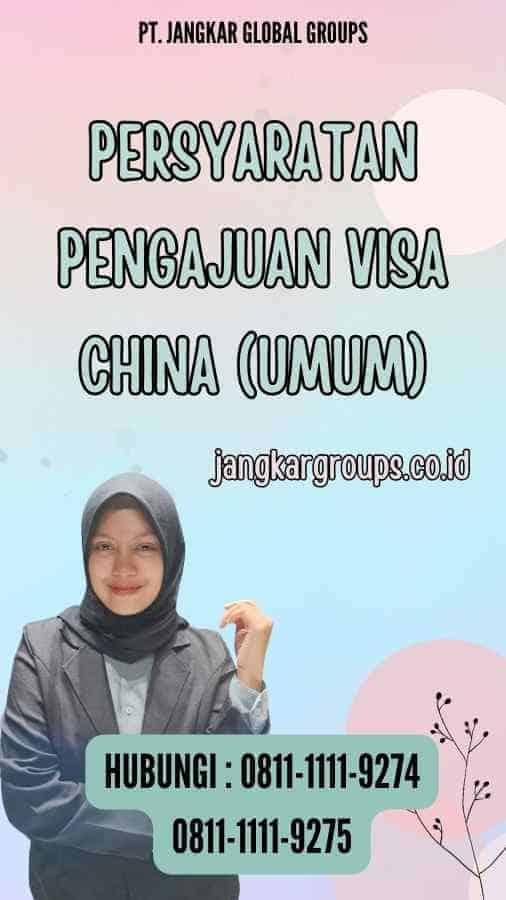 Persyaratan Pengajuan Visa China (Umum)