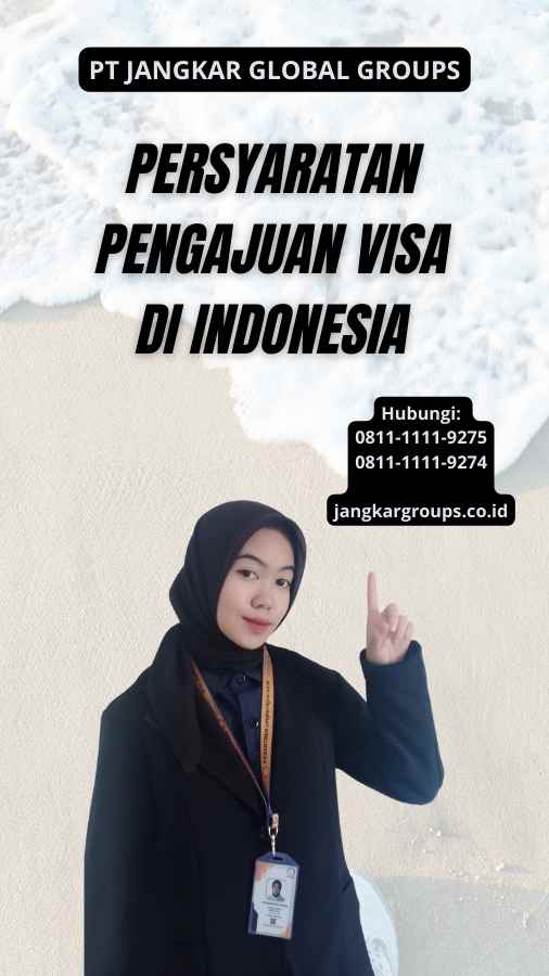 Persyaratan Pengajuan Visa di Indonesia
