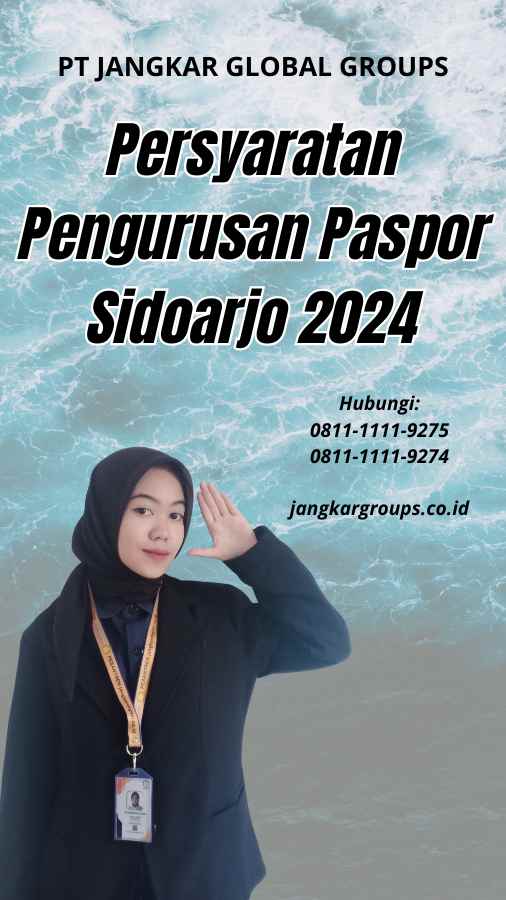 Persyaratan Pengurusan Paspor Sidoarjo 2024