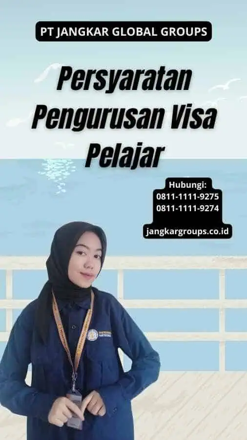 Persyaratan Pengurusan Visa Pelajar