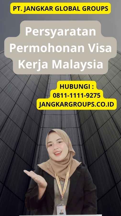Persyaratan Permohonan Visa Kerja Malaysia
