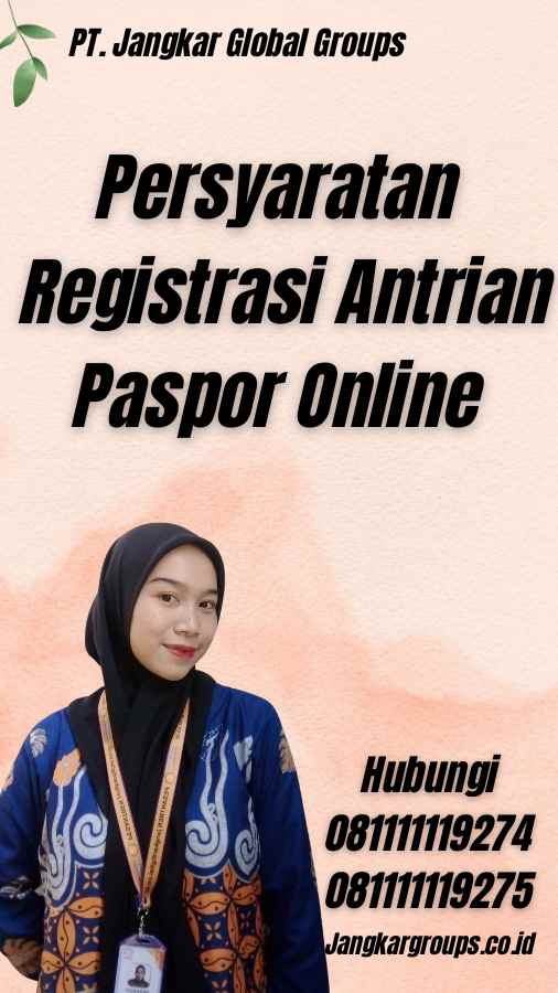 Persyaratan Registrasi Antrian Paspor Online
