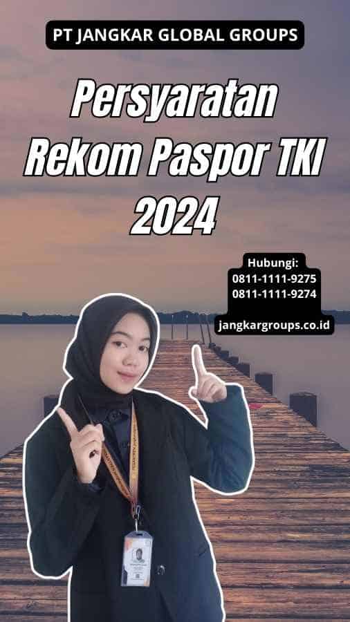 Persyaratan Rekom Paspor TKI 2024