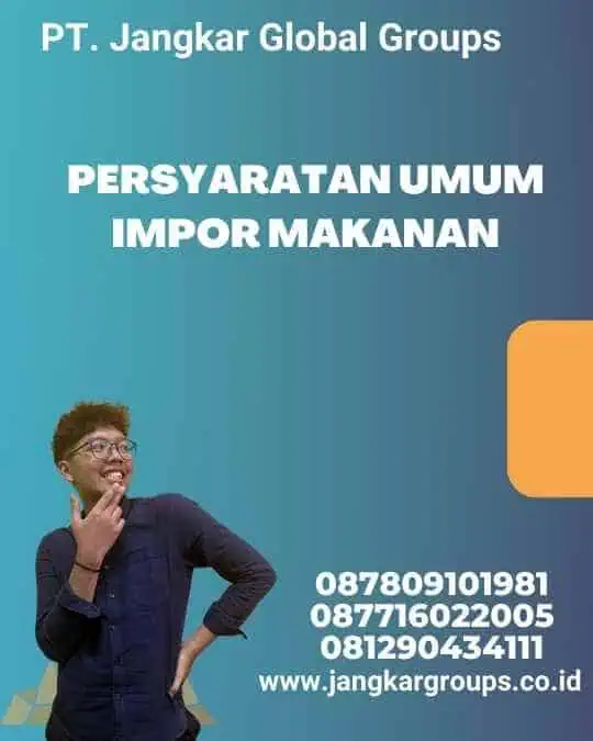 Persyaratan Umum Impor Makanan