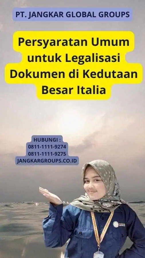 Persyaratan Umum untuk Legalisasi Dokumen di Kedutaan Besar Italia