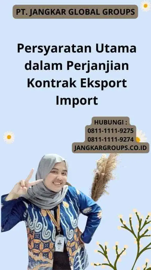 Persyaratan Utama dalam Perjanjian Kontrak Eksport Import