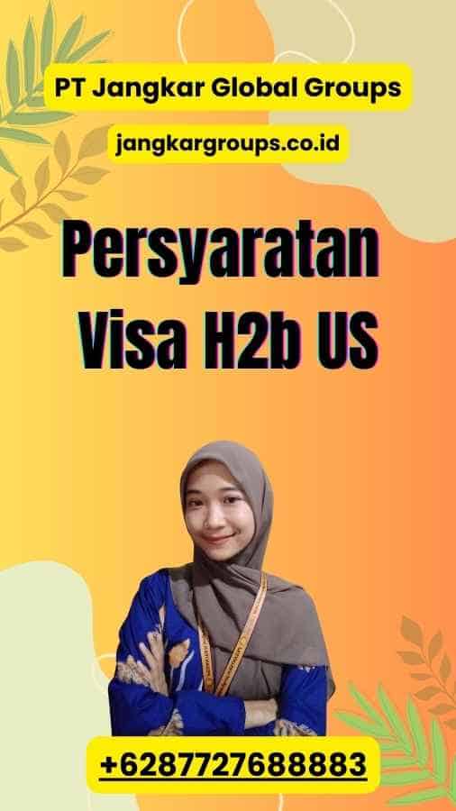 Persyaratan Visa H2b US