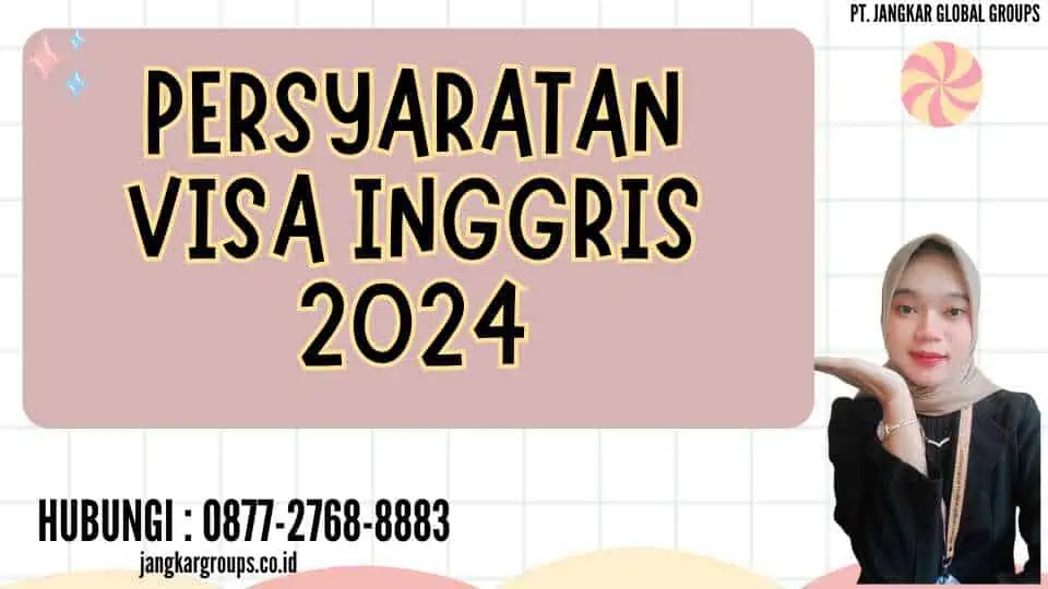 Persyaratan Visa Inggris 2024 (1)