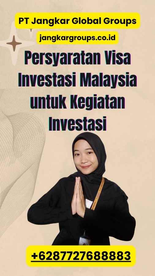 Persyaratan Visa Investasi Malaysia untuk Kegiatan Investasi