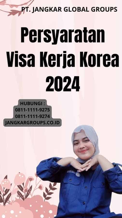 Persyaratan Visa Kerja Korea 2024
