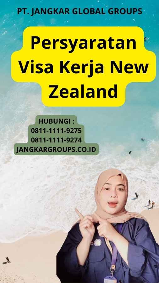 Persyaratan Visa Kerja New Zealand