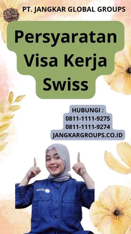 Persyaratan Visa Kerja Swiss