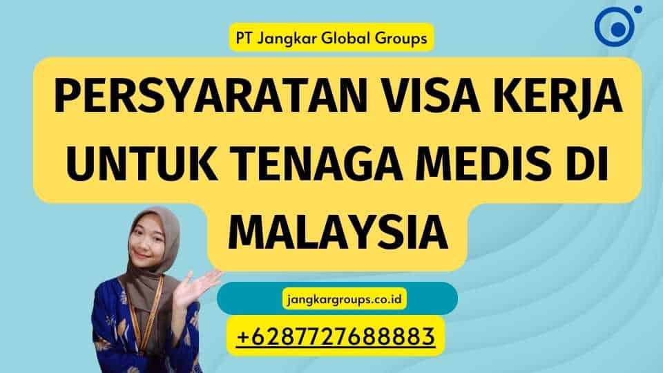 Persyaratan Visa Kerja Untuk Tenaga Medis di Malaysia