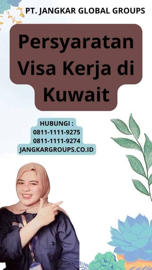 Persyaratan Visa Kerja di Kuwait