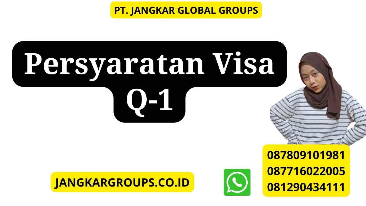 Persyaratan Visa Q-1