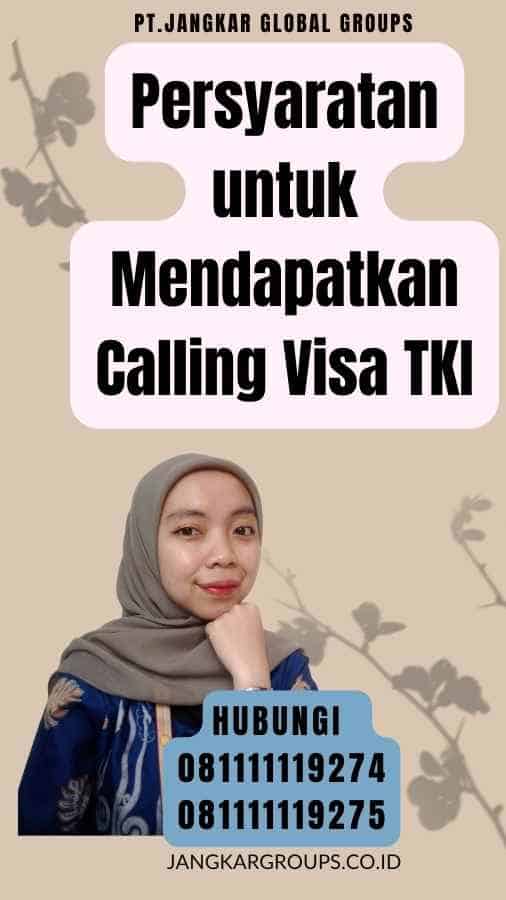 Persyaratan untuk Mendapatkan Calling Visa TKI