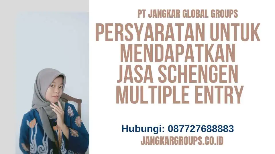 Persyaratan untuk Mendapatkan Jasa Schengen Multiple Entry