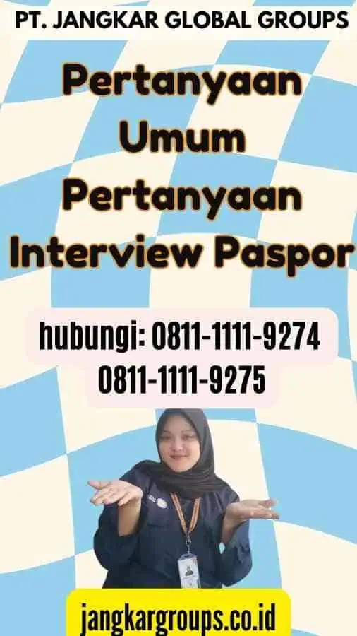 Pertanyaan Umum Pertanyaan Interview Paspor