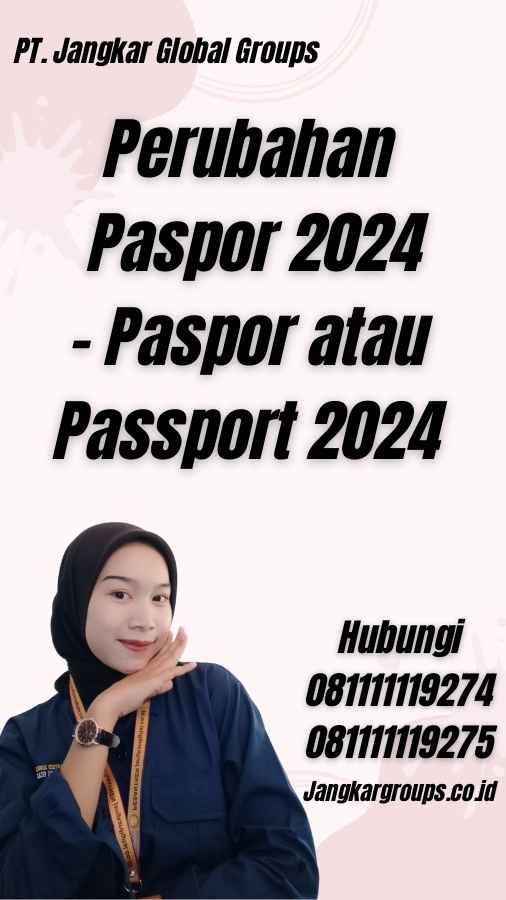 Perubahan Paspor 2024 - Paspor atau Passport 2024