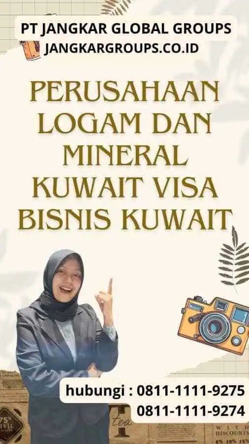 Perusahaan Logam Dan Mineral Kuwait Visa Bisnis Kuwait