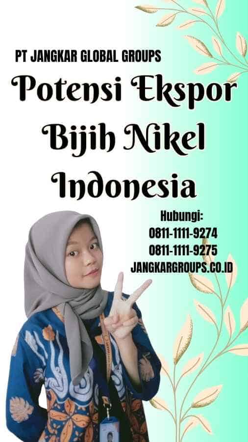 Potensi Ekspor Bijih Nikel Indonesia
