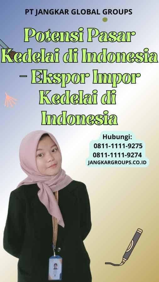 Ekspor Impor Kedelai Di Indonesia – Jangkar Global Groups