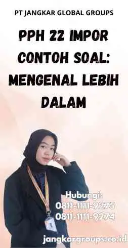 Pph 22 Impor Contoh Soal Mengenal Lebih Dalam