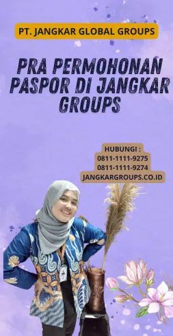 Pra Permohonan Paspor Di Jangkar Groups