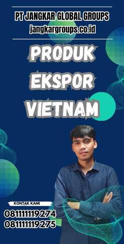 Produk Ekspor Vietnam