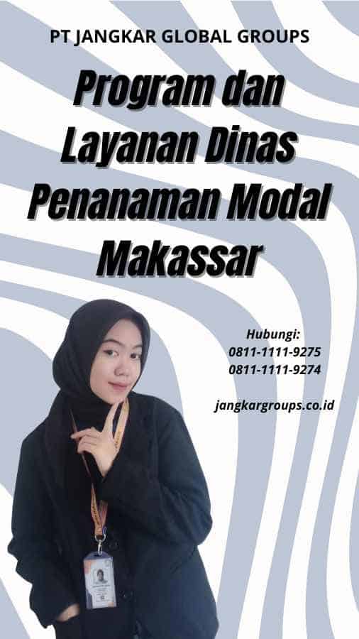 Program dan Layanan Dinas Penanaman Modal Makassar