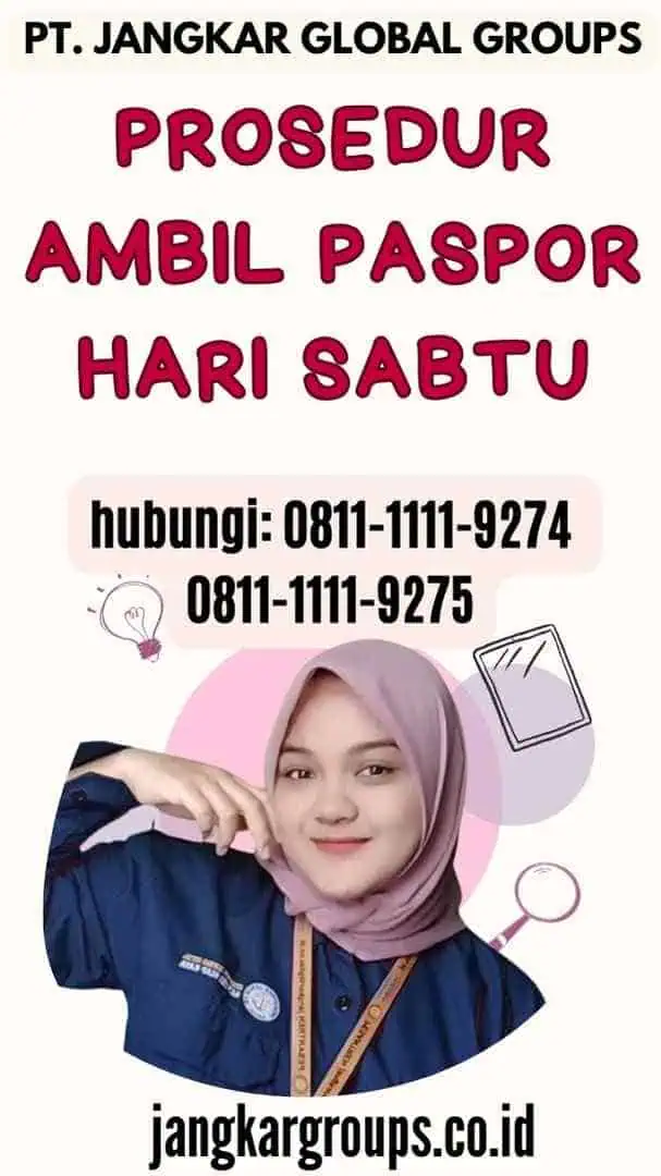 Prosedur Ambil Paspor Hari Sabtu