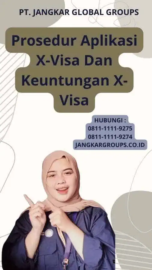 Prosedur Aplikasi X-Visa Dan Keuntungan X-Visa