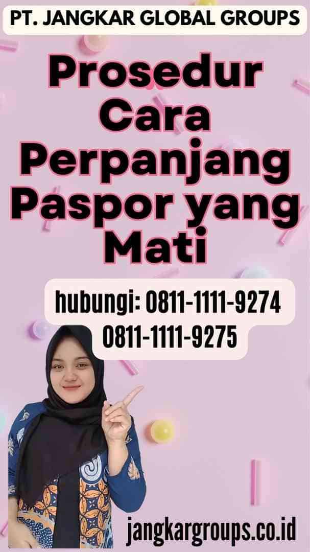 Prosedur Cara Perpanjang Paspor yang Mati