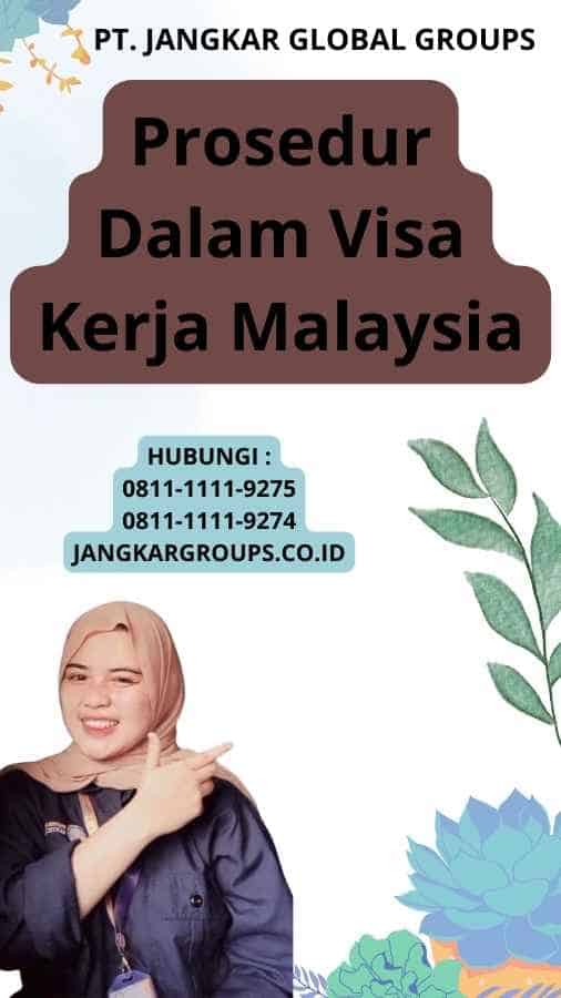Prosedur Dalam Visa Kerja Malaysia