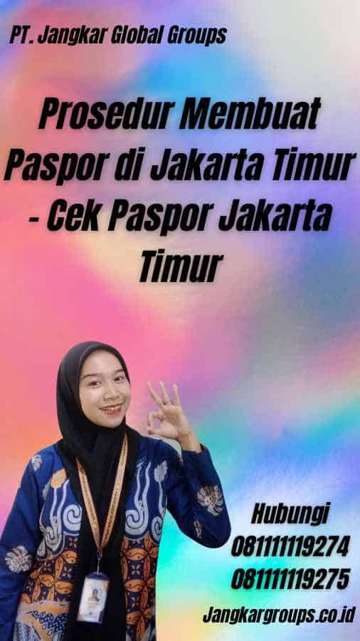Prosedur Membuat Paspor di Jakarta Timur - Cek Paspor Jakarta Timur