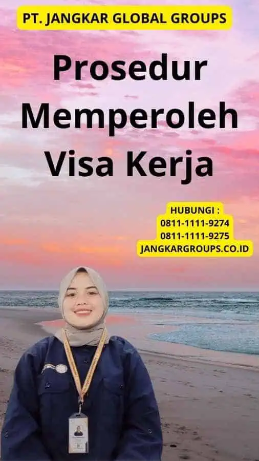 Prosedur Memperoleh Visa Kerja