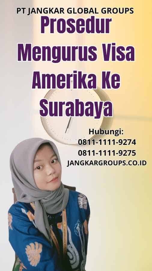 Prosedur Mengurus Visa Amerika Ke Surabaya